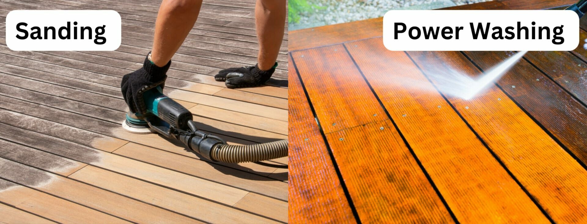 Split image comparing two deck maintenance techniques: sanding on the left and power washing on the right.